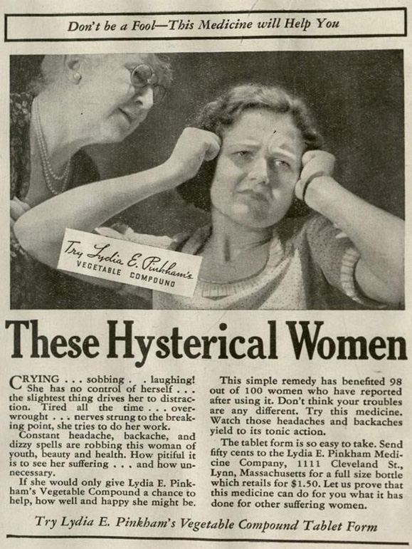 Women, the fragile and unstable creatures — advertisement from 1932. Courtesy of Schlesinger Library